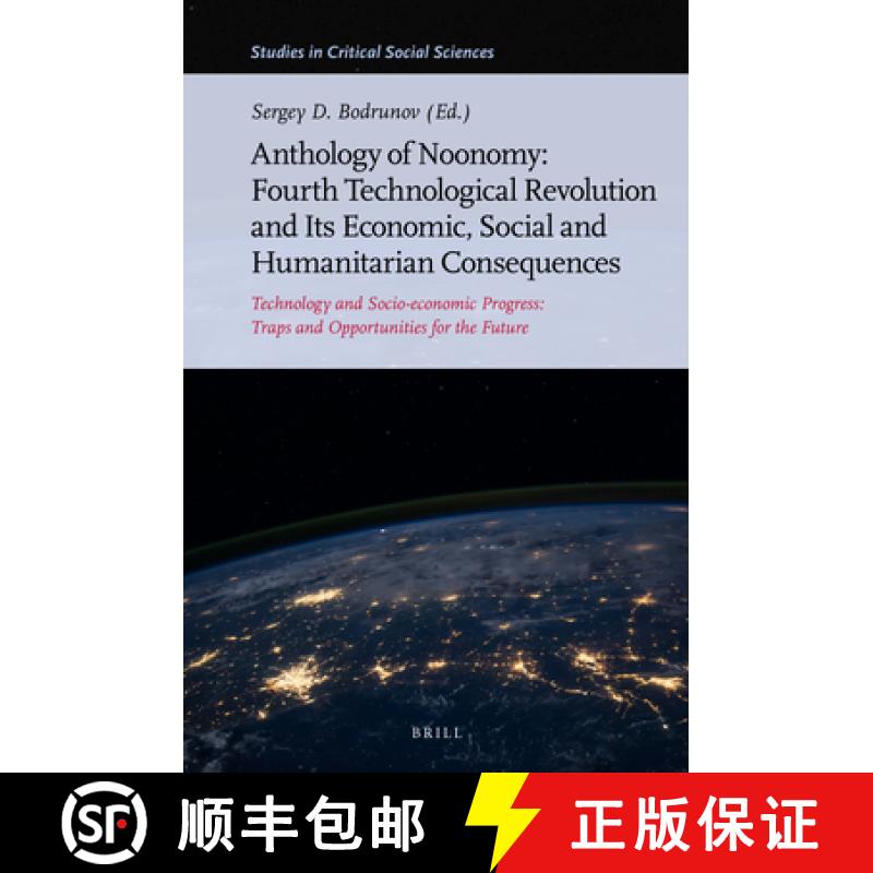 【3-4周达】Anthology of Noonomy: Fourth Technological Revolution and Its Economic, Social and Humanit... [9789004512887]