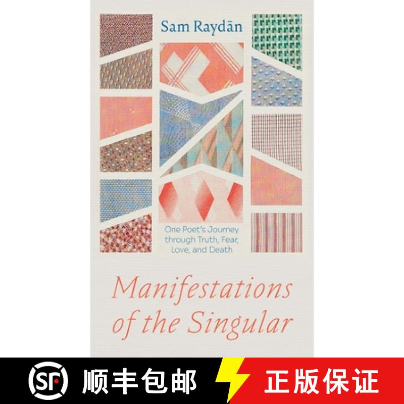 【3-4周达】Manifestations of the Singular: One Poet's Journey Through Truth, Fear, Love, and Death [9781666788570]
