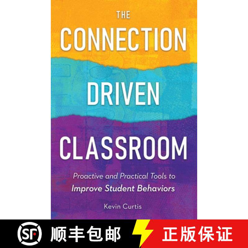【3-4周达】The Connection-Driven Classroom: Proactive and Practical Tools to Improve Student Behaviors [9781964014418]