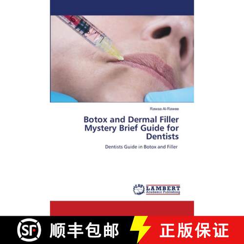 【3-4周达】Botox and Dermal Filler Mystery Brief Guide for Dentists: Dentists Guide in Botox and Fill... [9786205633458]