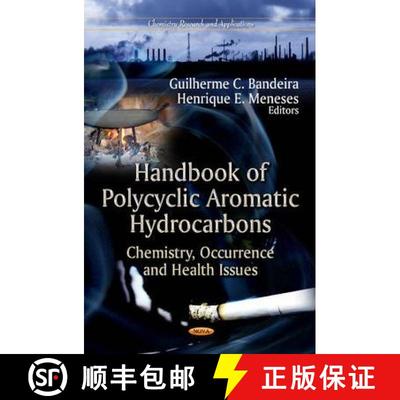 【4周达】Handbook of Polycyclic Aromatic Hydrocarbons: Chemistry, Occurrence and Health Issues [9781622574735]