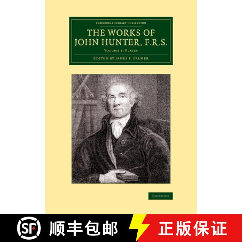 【3-4周达】Works of John Hunter, F.R.S.: Volume 5, Plates: With Notes - Plates [9781108079617]