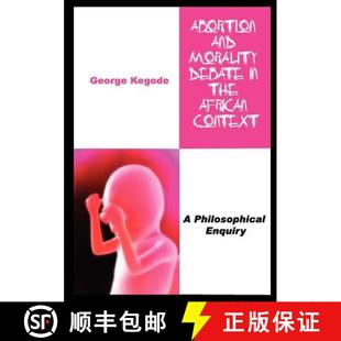 and Abortion Philosophical 9789966734167 Morality 3周达 African the Debate Enquiry Context.
