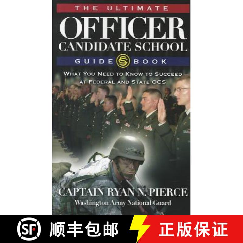 预订 The Ultimate Officer Candidate School Guidebook: What You Need to Know to Succeed at Federal and... [9781932714913]