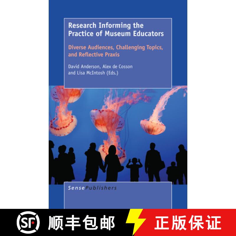 【3-4周达】Research Informing the Practice of Museum Educators: Diverse Audiences, Challenging Topics... [9789463002370]
