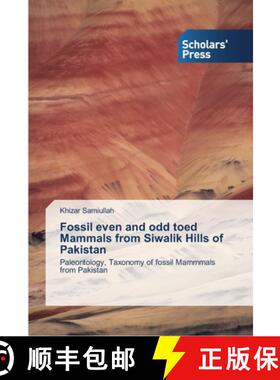 预订 Fossil even and odd toed Mammals from Siwalik Hills of Pakistan [9783639519792]