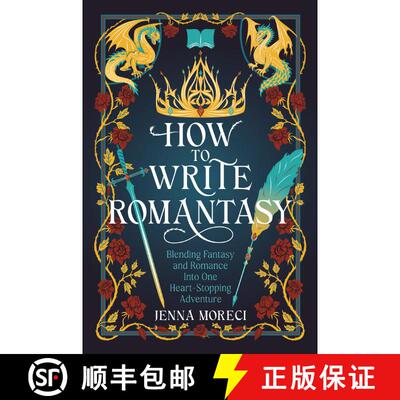 【3-4周达】How to Write Romantasy: Blending Fantasy and Romance into One Heart-Stopping Adventure [9780593837467]