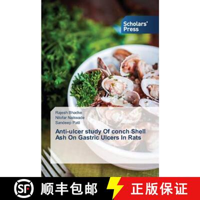 预订 Anti-ulcer study Of conch Shell Ash On Gastric Ulcers In Rats [9783639762525]