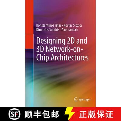 【3-4周达】Designing 2D and 3D Network-on-Chip Architectures (Softcover reprint of the original 1st e... [9781493945504]