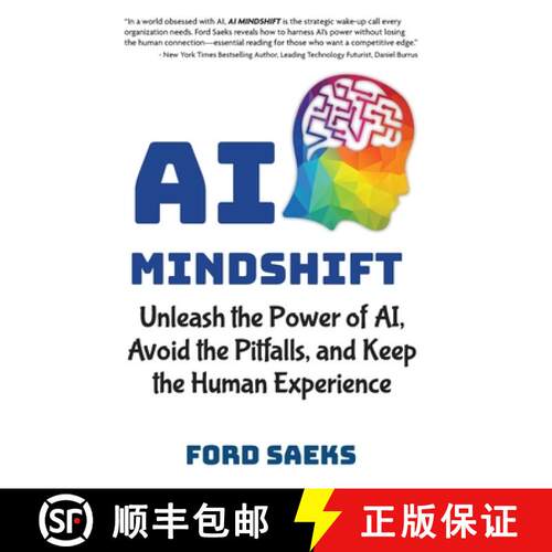 【3-4周达】精装 AI Mindshift: Unleash the Power of AI, Avoid the Pitfalls, and Keep the Human Experience [9781884667473]