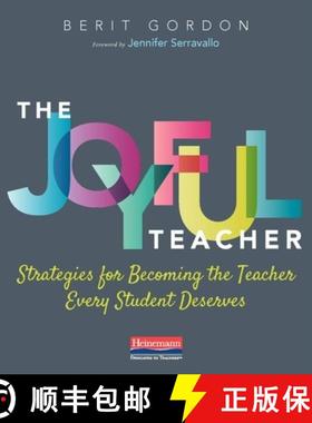 预订 The Joyful Teacher: Strategies for Becoming the Teacher Every Student Deserves [9780325118291]