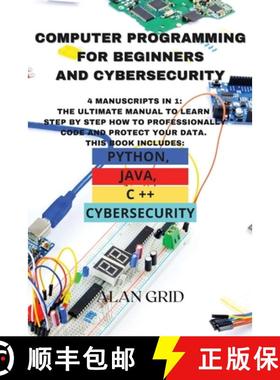 【3-4周达】Computer Programming for Beginners and Cybersecurity: 4 MANUSCRIPTS IN 1: The Ultimate Man... [9781914045189]