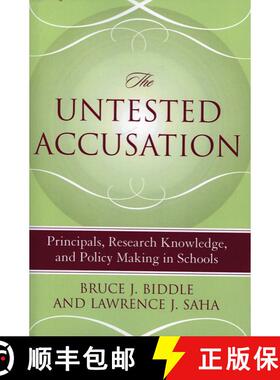 【3-4周达】The Untested Accusation : Principals, Research Knowledge, and Policy Making in Schools [9781578861934]
