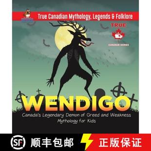 for Greed and Canada Legendary 9780228236047 True Canad... Wendigo Demon Mythology Weakness Kids 4周达