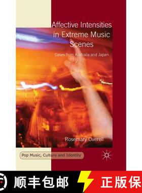 【3-4周达】Affective Intensities in Extreme Music Scenes : Cases from Australia and Japan [9781349488049]