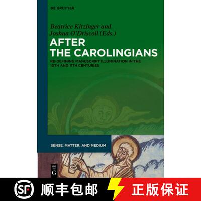 【3-4周达】After the Carolingians: Re-Defining Manuscript Illumination in the 10th and 11th Centuries [9783110574678]
