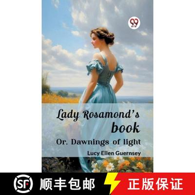 【3-4周达】Lady Rosamond's bookOr, Dawnings of light (Edition2024) [9789362761774]