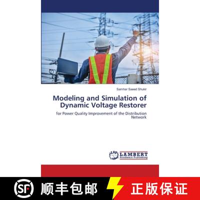 预订 Modeling and Simulation of Dynamic Voltage Restorer [9786203026740]