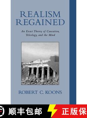 【3-4周达】Realism Regained: An Exact Theory of Causation, Teleology, and the Mind [9780195135671]