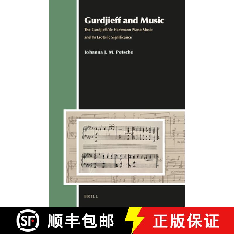 【3-4周达】Gurdjieff and Music: The Gurdjieff/de Hartmann Piano Music and Its Esoteric Significance [9789004284425]