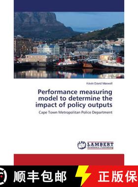 预订 Performance measuring model to determine the impact of policy outputs [9783659671241]