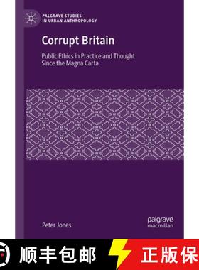 【3-4周达】Corrupt Britain : Public Ethics in Practice and Thought Since the Magna Carta [9783031369339]