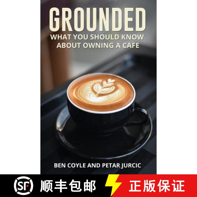 预订 Grounded: What You Should Know about Owning a Cafe [9780994354075]
