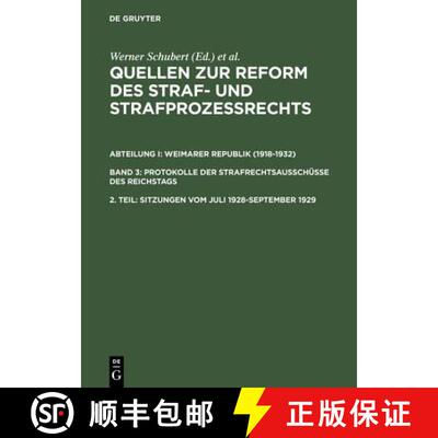 【3-4周达】Quellen zur Reform des Straf- und Strafprozessrechts, 2. Teil, Sitzungen vom Juli 1928-Sep... [9783110151398]