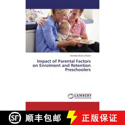 预订 Impact of Parental Factors on Enrolment and Retention Preschoolers [9783659752759]