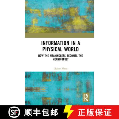 【3-4周达】精装 Information in a Physical World: How the Meaningless Becomes the Meaningful? [9781041097259]