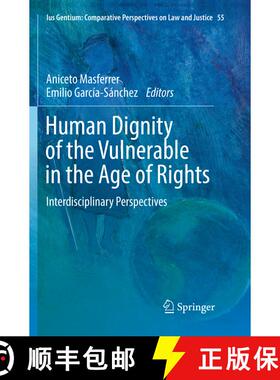 【3-4周达】Human Dignity of the Vulnerable in the Age of Rights : Interdisciplinary Perspectives (Sof... [9783319813486]