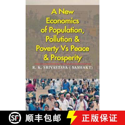 预订 A New Economics of Population, Pollution & Poverty Vs Peace & Prosperity [9781482846393]
