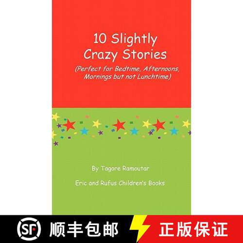 【3-4周达】10 Slightly Crazy Stories: (Perfect for Bedtime, Afternoons, mornings but not lunchtime) [9781907837197]