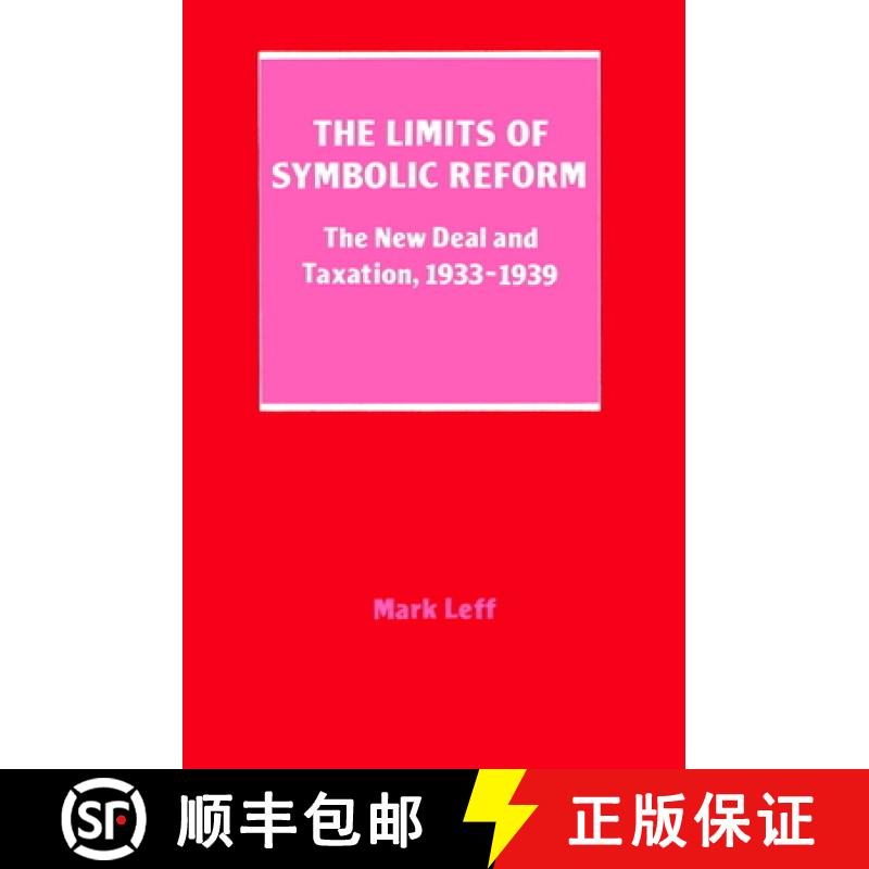 【3-4周达】The Limits of Symbolic Reform: The New Deal and Taxation, 19331939 [9780521521246]