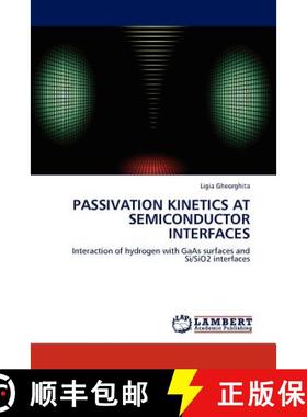 预订 Passivation Kinetics at Semiconductor Interfaces [9783844382235]