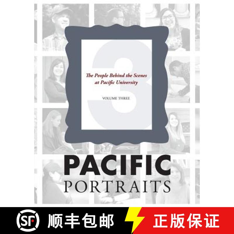 【3-4周达】Pacific Portraits: The People Behind the Scenes at Pacific University (Volume Three) [9781945398858]