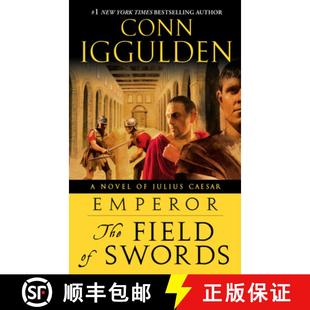 【3-4周达】Emperor: The Field of Swords: A Roman Empire Novel [9780385343428]