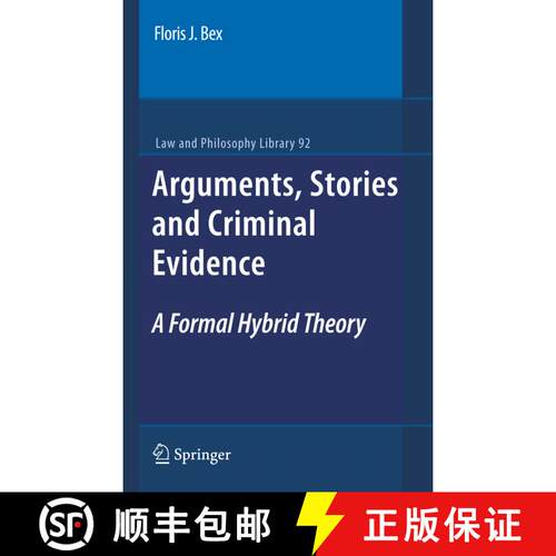 【3-4周达】精装 Arguments, Stories and Criminal Evidence : A Formal Hybrid Theory [9789400701397]