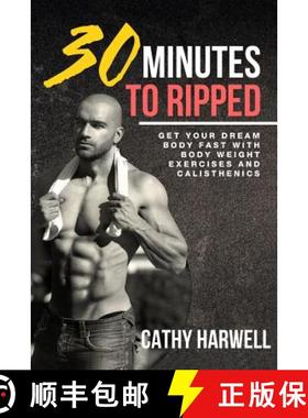 预订 Calisthenics: 30 Minutes To Ripped - Get Your Dream Body Fast with Body Weight Exercises Today! [9780692649176]