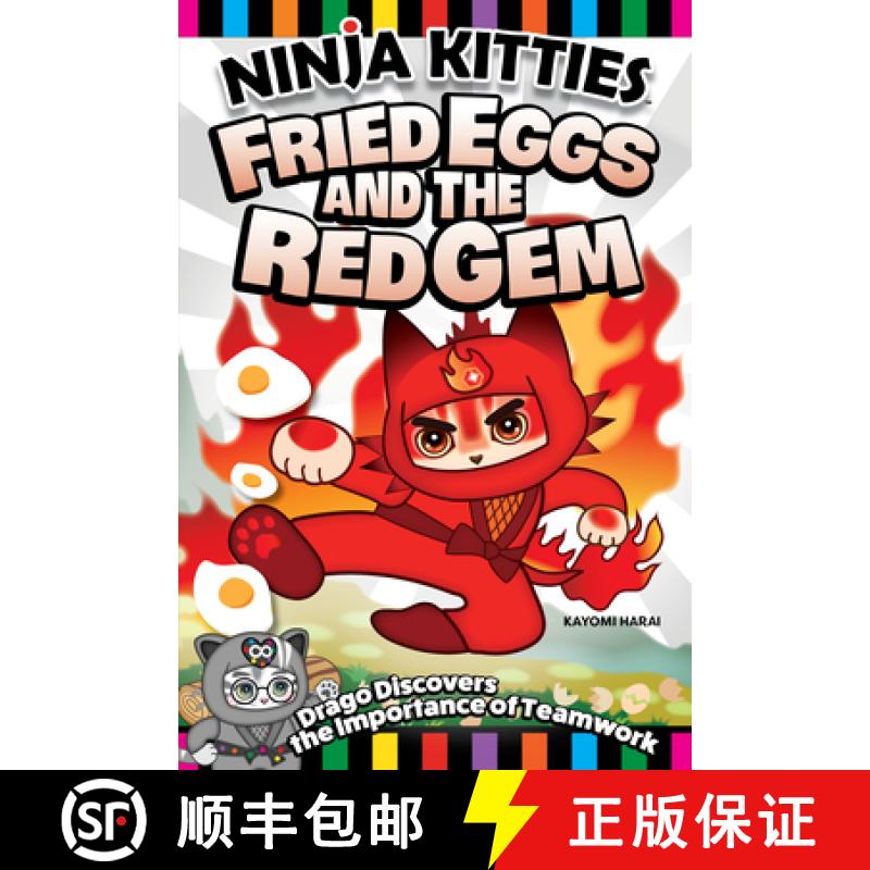 【3-4周达】Ninja Kitties Fried Eggs and the Red Gem: Drago Discovers the Importance of Teamwork [9781641243025]