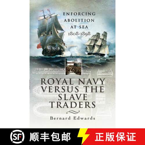【3-4周达】Royal Navy Versus the Slave Traders: Enforcing Abolition at Sea 1808-1898 [9781399013505]