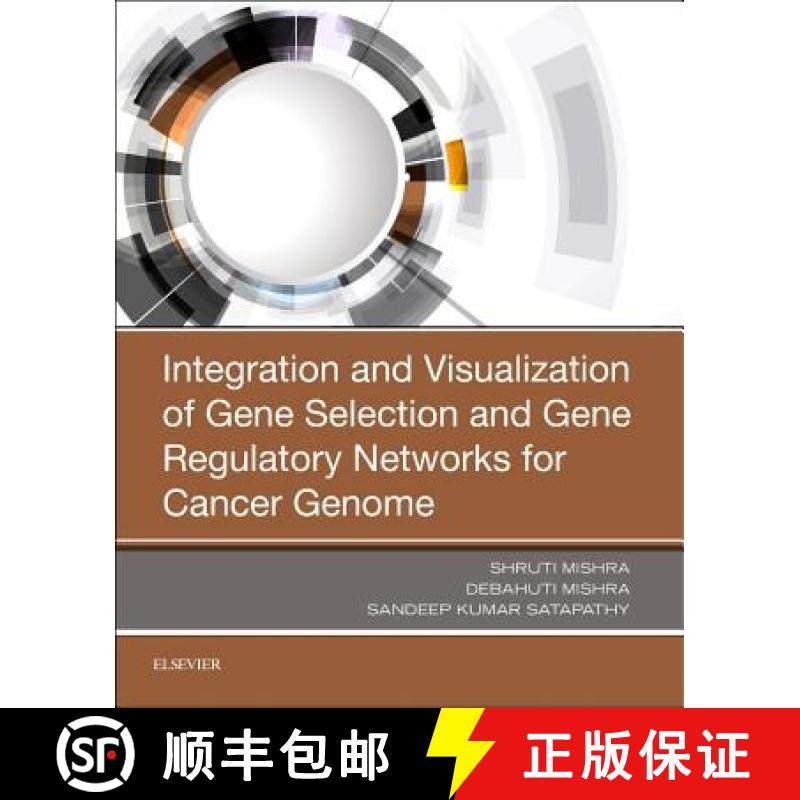 【3-4周达】Integration and Visualization of Gene Selection and Gene Regulatory Networks for Cancer Ge... [9780128163566]