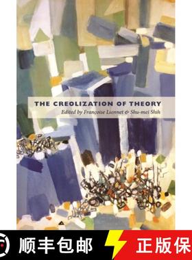 【3-4周达】The Creolization of Theory [9780822348320]