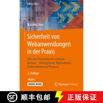 【3-4周达】Sicherheit von Webanwendungen in der Praxis: Wie sich Unternehmen schützen können – Hin... [9783658201449]