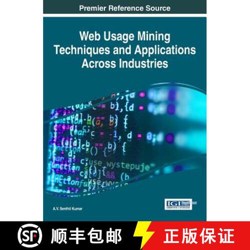 【3-4周达】精装 Web Usage Mining Techniques and Applications Across Industries [9781522506133]