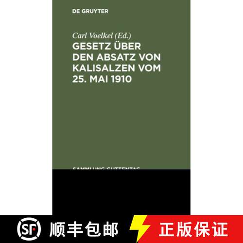 【3-4周达】精装 Gesetz UEber Den Absatz Von Kalisalzen Vom 25. Mai 1910: Text-Ausgabe Mit Anmerkungen... [9783111225180]
