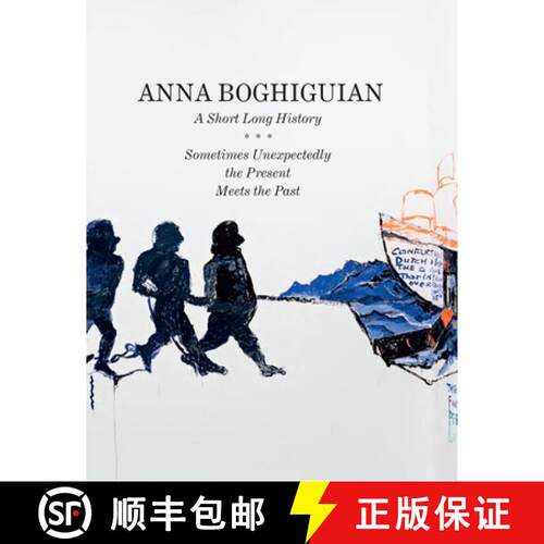 【3-4周达】Anna Boghiguian: A Short Long History - Sometimes Unexpectedly the Present Meets the Past [9783753301846]