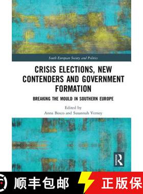 【3-4周达】Crisis Elections, New Contenders and Government Formation: Breaking the Mould in Southern ... [9781138572430]