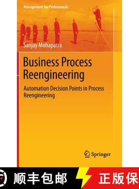 【3-4周达】Business Process Reengineering: Automation Decision Points in Process Reengineering [9781461460664]