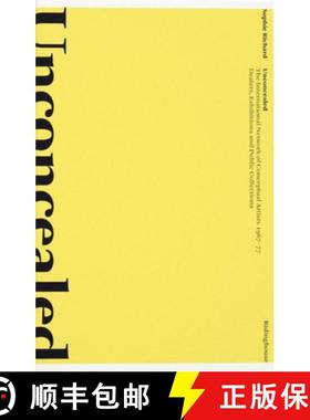 【3-4周达】Unconcealed: The International Network of Conceptual Artists, 1967-77 : Dealers, Exhibitio... [9781905464173]